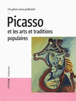 Picasso et les arts et traditions populaires - Un génie sans piédestal