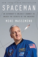 Spaceman - An Astronaut's Unlikely Journey to Unlock the Secrets of the Universe