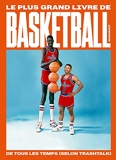 Le plus grand livre de basketball de tous les temps (selon TrashTalk) Le Plus Grand Livre de Basket-Ball de Tous les Temps
