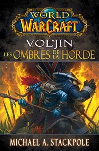 World of warcraft Vol'jin - Les ombres de la Horde! de Stackpole-M