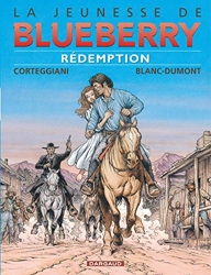 La Jeunesse de Blueberry - Tome 19 - Rédemption de Corteggiani François