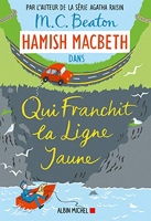 Hamish Macbeth 5 - Qui franchit la ligne jaune