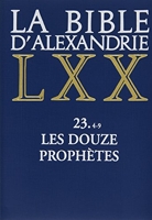 La Bible D'Alexandrie - Les Douze Prophetes - Cerf - 15/06/1999