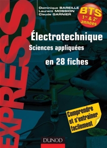Electrotechnique en 28 fiches - BTS de Claude Garnier