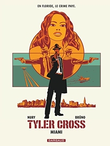 Tyler Cross - Tome 3 - Miami de Nury Fabien