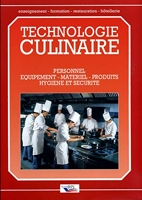Technologie culinaire - Personnel, équipement, matériel, produits, hygiène et sécurité