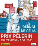 Le Journal De Célia - Infirmière Au Temps Du Covid, Et Autres Récits
