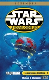 Star Wars - La marée des ténèbres, tome 2 - Naufrage (Fleuve noir t. 41) - Format Kindle - 6,99 €