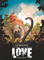 Love - Tome 05 - Le Molosse