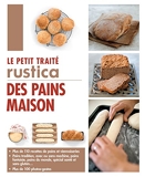 Le petit traité Rustica des pains maison (Les petits traités) - Format Kindle - 11,99 €