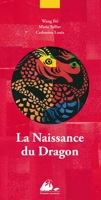 La naissance du Dragon - Edition bilingue français-chinois