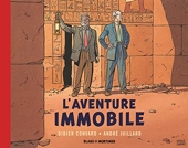 Blake & Mortimer - Hors-série - Tome 5 - L'Aventure immobile - Collection Le Nouveau Chapitre / Nouv