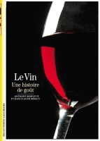 Le Vin - Une histoire de goût