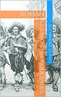 Les Trois Mousquetaires - Roman - Format Kindle - 1,82 €