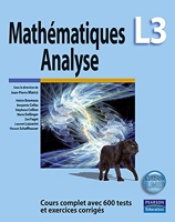 Mathématiques Analyse L3 - Analyse - Cours complet avec 600 tests et exercices corrigés