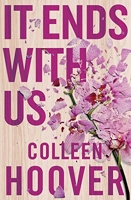 It Ends With Us - The emotional #1 Sunday Times bestseller