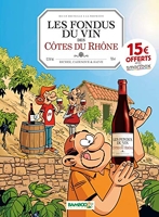 Les Fondus du vin - Côtes du Rhône - OP 2021