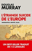 L'étrange suicide de l'Europe - Immigration, identité, Islam
