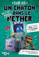 Minecraft - Un chaton (qui s'est perdu) dans le Nether Tome 2 - Roman junior - Dès 8 ans