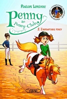 Penny au poney-club - Tome 2 L'indomptable poney
