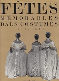 Fêtes mémorables bals costumés - 1922-1972