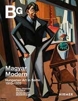 Magyar Modern Hungarian Art in Berlin 1910-1933 /anglais