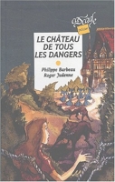Le Château de tous les dangers - Rageot - 26/03/2003