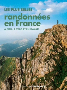 Plus belles randonnées en France - À pied, à vélo et en kayak de Michel Bonduelle