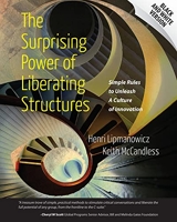 The Surprising Power of Liberating Structures - Simple Rules to Unleash A Culture of Innovation (Black and White Version)