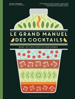 Le grand manuel des cocktails - Dans les coulisses du bartender