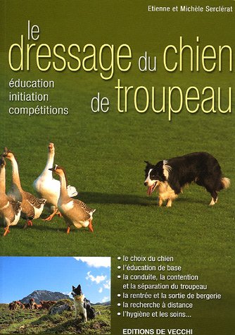 Le dressage du chien de troupeau. Education, initiation 
