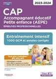 CAP Accompagnant éducatif Petite enfance - Epreuves professionnelles - EP1, EP2 et EP3 - Entraînement intensif : 1000 QCM et annales - Session 2023