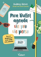 Mon Bullet agenda vie pro et vie perso 2021 - Tout un programme pour kiffer mes journées