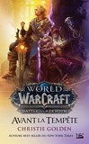 Warcraft - Avant la tempête - Bragelonne - 16/08/2018