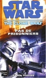 Star Wars, Tome 96 - The Clone Wars, Pas de prisonniers