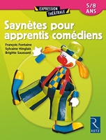 Saynètes Pour Apprentis Comédiens - 5/8 Ans