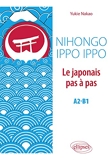Nihongo Ippo Ippo - Le japonais pas à pas A2-B1