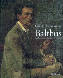 Balthus - Catalogue raisonné de l'oeuvre complet de Virginie Monnier
