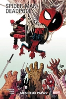Spider-Man/Deadpool T01 - Mes deux papas