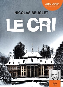 Le Cri - Livre audio 2 CD MP3 de Nicolas Beuglet