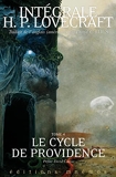 Le Cycle de Providence, tome 4. Intégrale Lovecraft