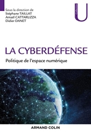La Cyberdéfense - Politique de l'espace numérique - Politique de l'espace numérique