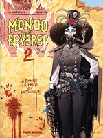 Mondo Reverso - T02 - La Bonne, la Brute et la Truande