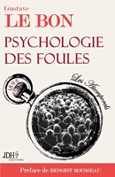 Psychologie des foules - Préfacé par Benoist Rousseau