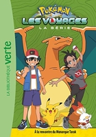 Pokémon Les Voyages 06 - À la rencontre du Monarque Tarak