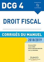 DCG 4 Droit fiscal 2018-2019 - Corrigés du manuel