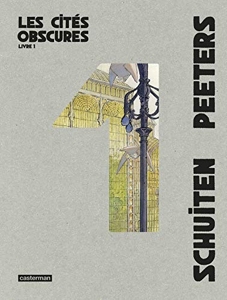 Les Cités obscures - Les Cités obscures - Intégrale - Livre 1 de François Schuiten