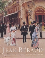 Jean Beraud - The Belle Epoque: A Dream of Times Gone by