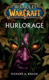 World of Warcraft - Hurlorage - Hurlorage - Format Kindle - 5,99 €