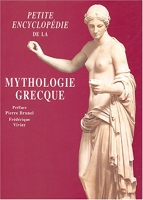 Petite encyclopédie de la mythologie grecque
